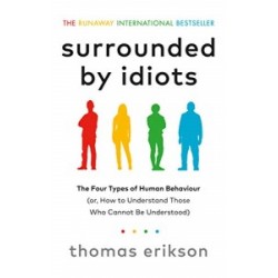 Surrounded by Idiots: The Four Types of Human Behaviour [Paperback]